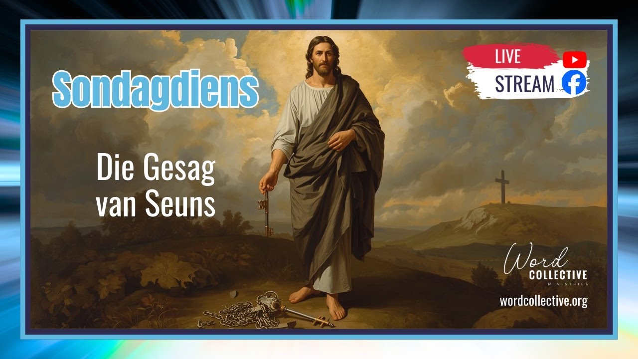 Die Gesag van Seuns | 18 Jan | Word Collective Ministries