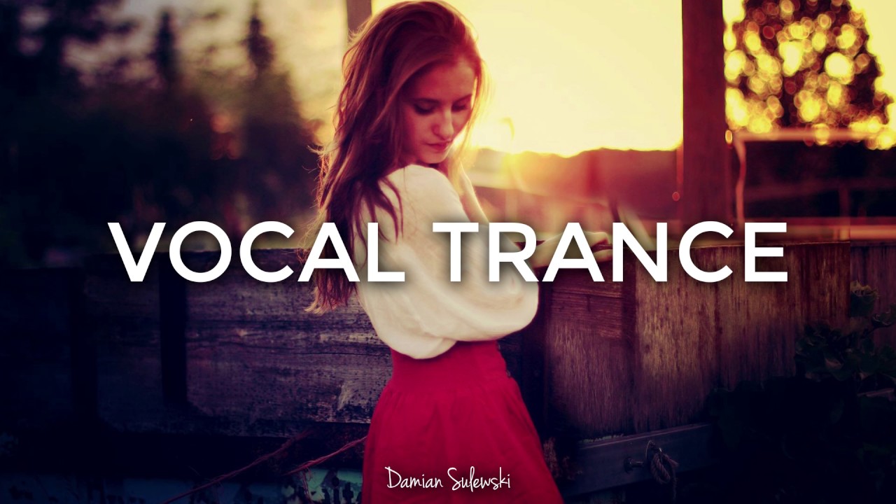 ♫ Amazing Emotional Vocal Trance Mix 2017 ♫ | 94