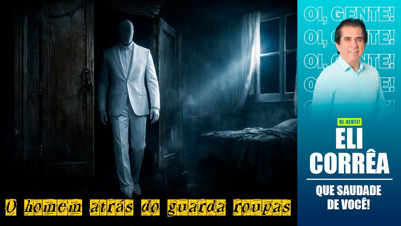 O homem atrás do guarda-roupa | Eli Corrêa Oficial |