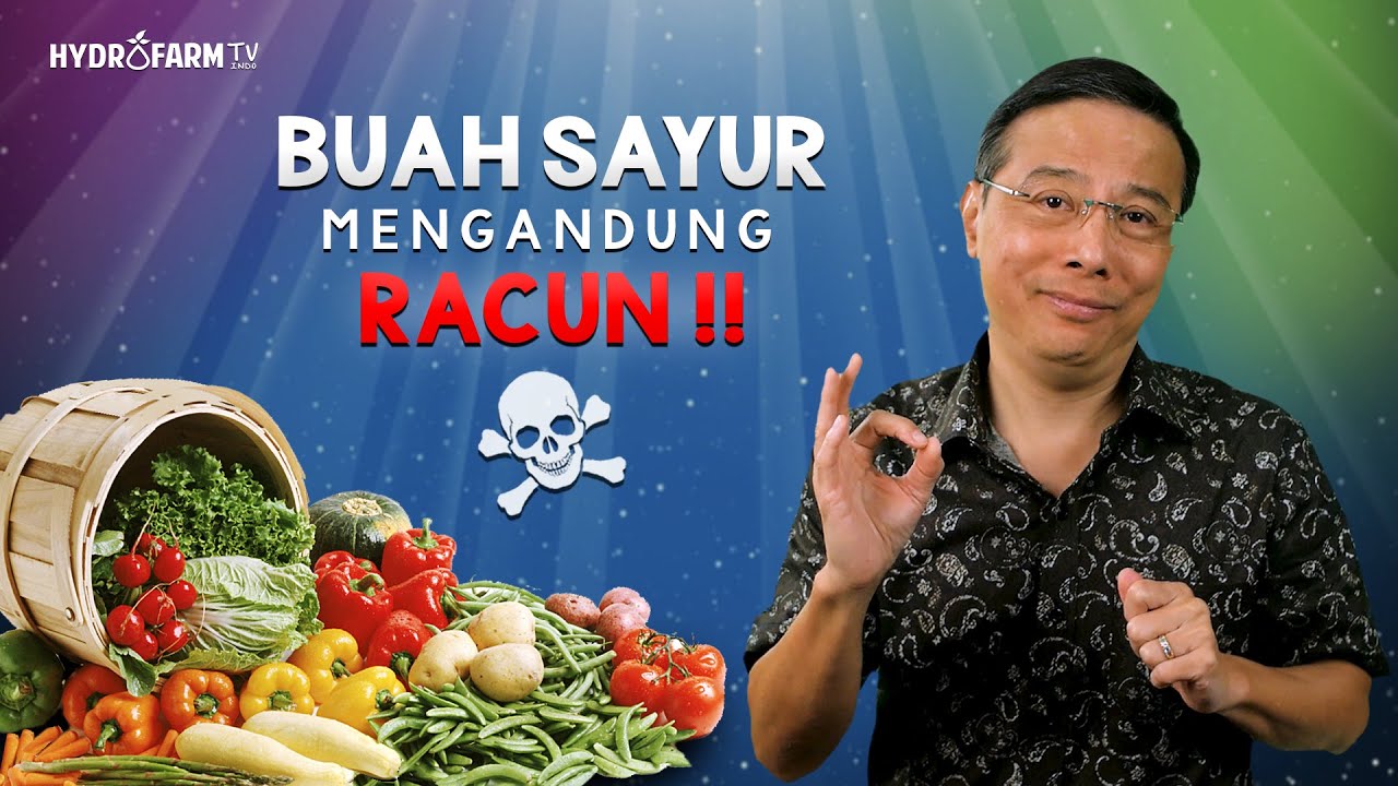 BUAH & SAYUR MENGANDUNG RACUN