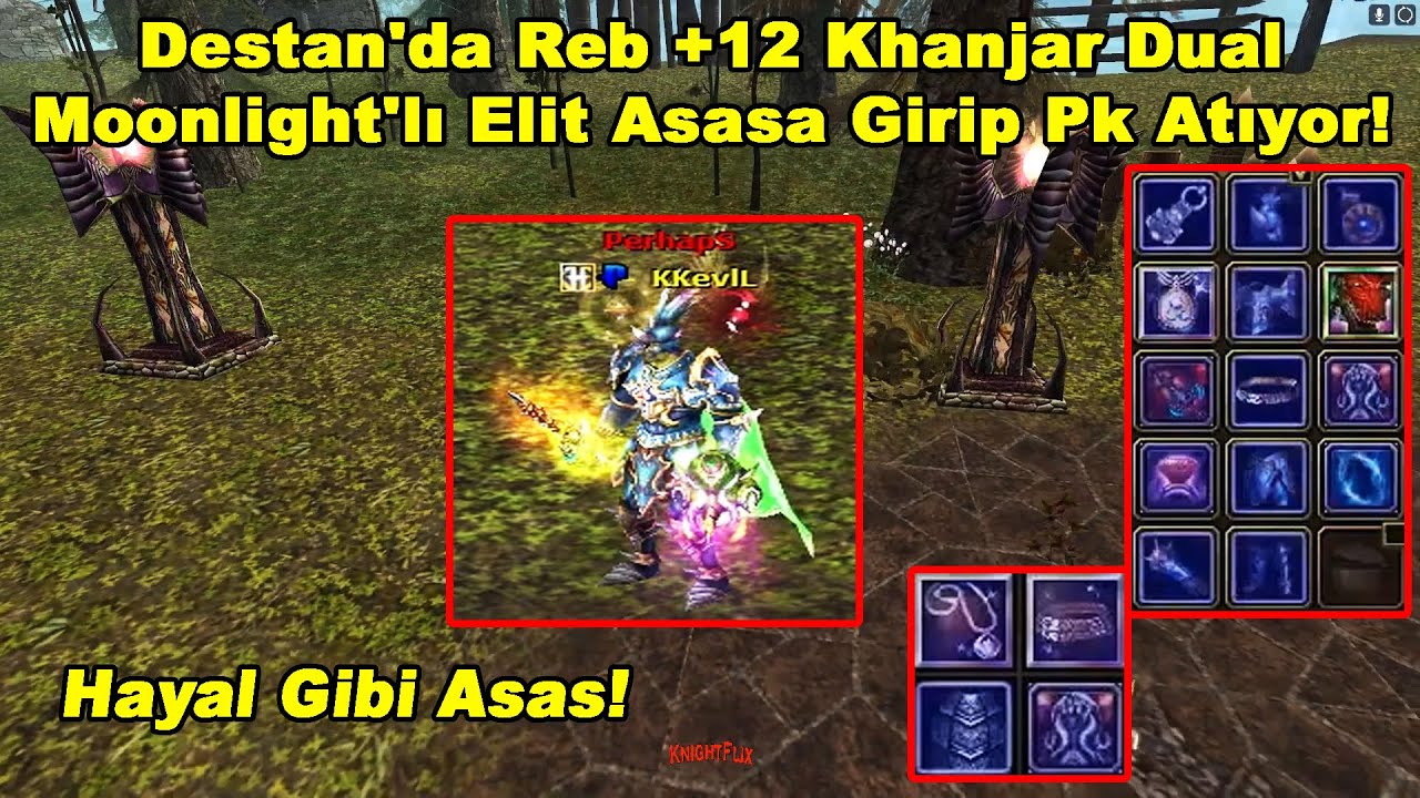 NEXTT - Destan'da Reb +12 Khanjar Dual Moonlight'lı Elit Asasa Girip Pk Atıyor! | Knight Online