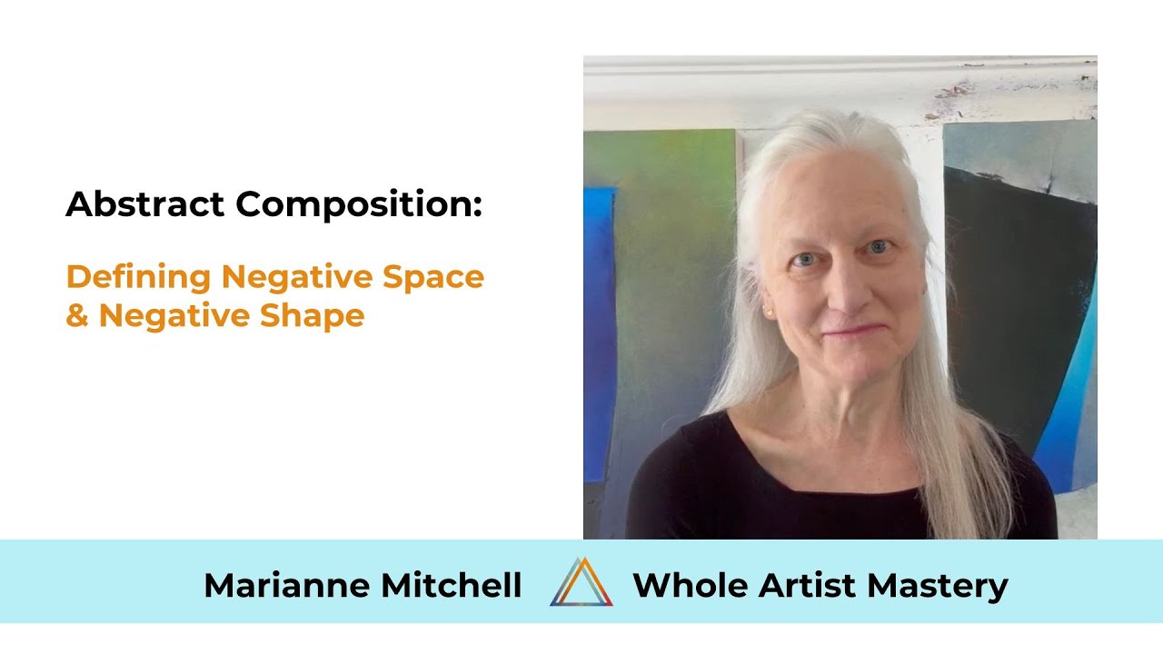 VIDEO 106.  ABSTRACT COMPOSITION: Defining Negative Space  & Negative Shape