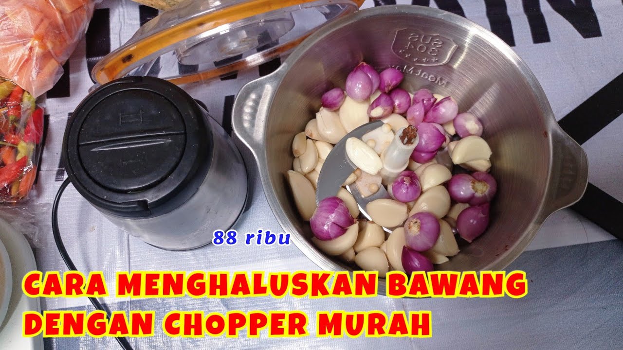 CARA BARU ?!? MENGHALUSKAN BUMBU BAWANG TANPA AIR MENGGUNAKAN CHOPPER MURAH 88 RIBUAN