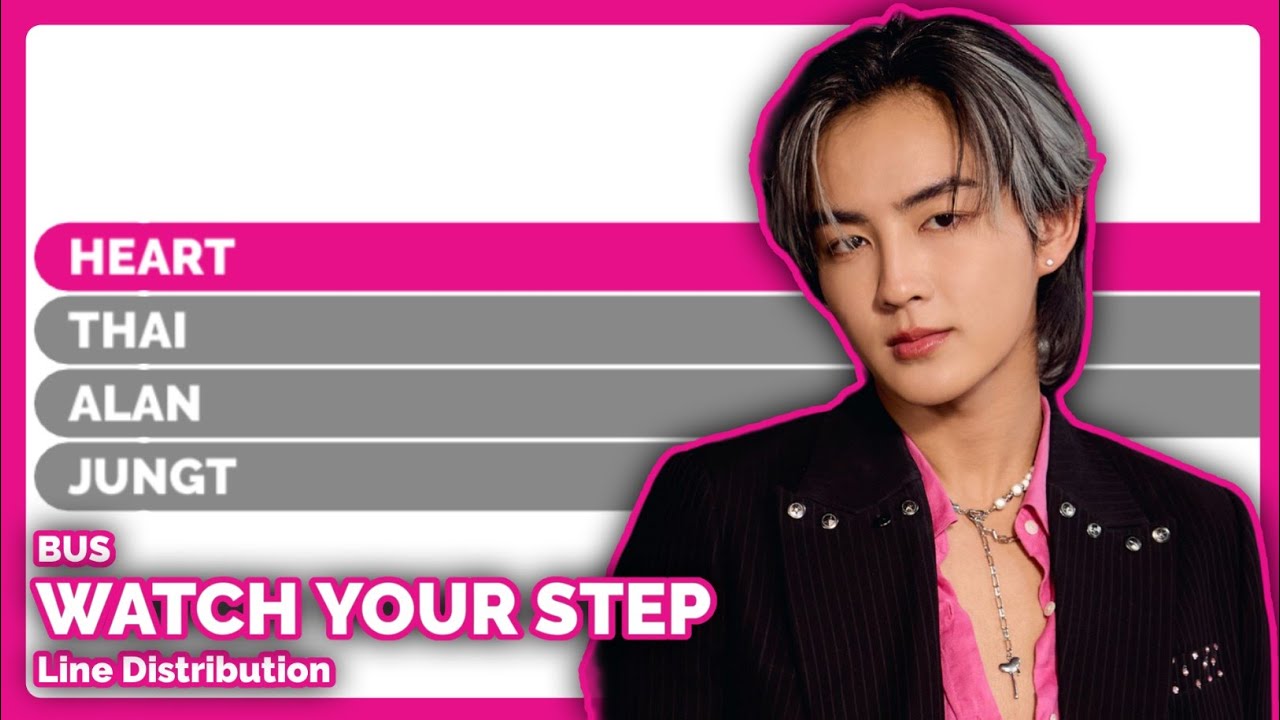 BUS - WATCH YOUR STEP | Line Distribution