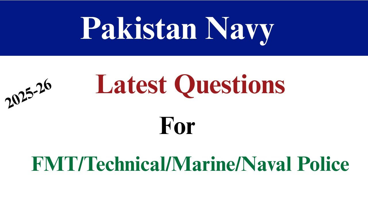 Pak Navy FMT/Technical/Marine/Naval Police Latest Test Questions 2025