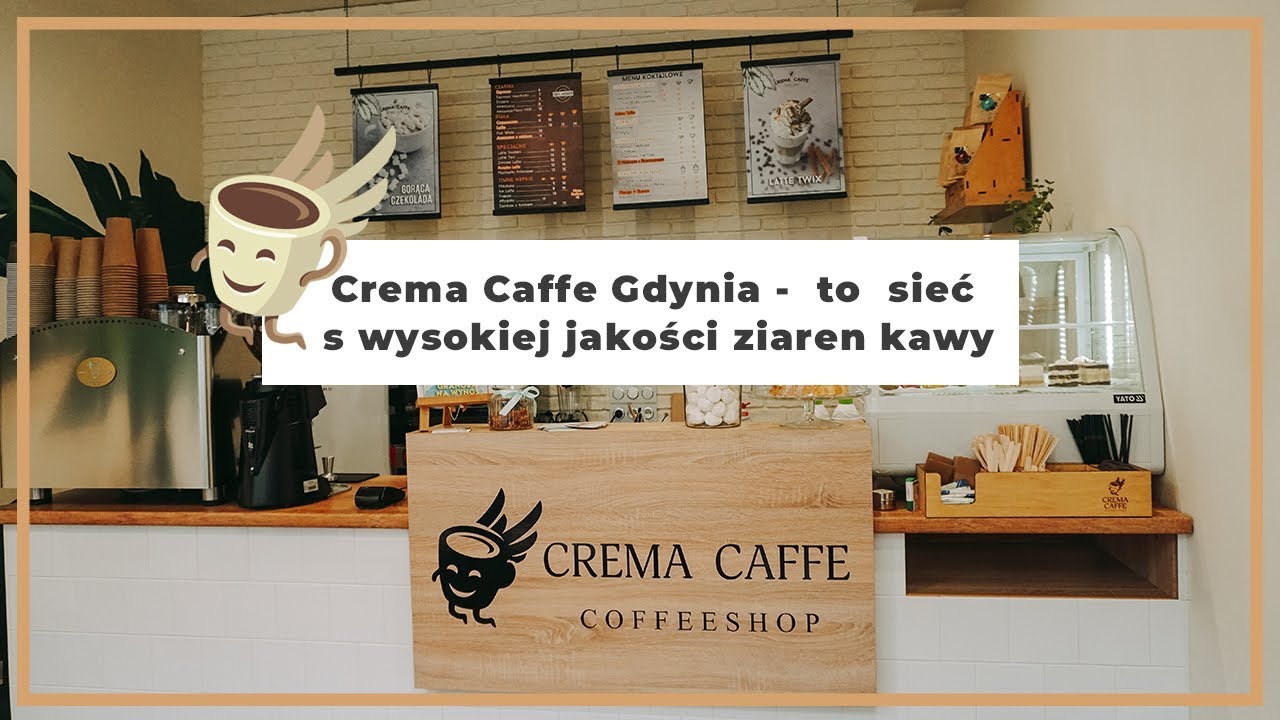 Crema Caffe Gdynia -  to  sieć s wysokiej jakości ziaren kawy