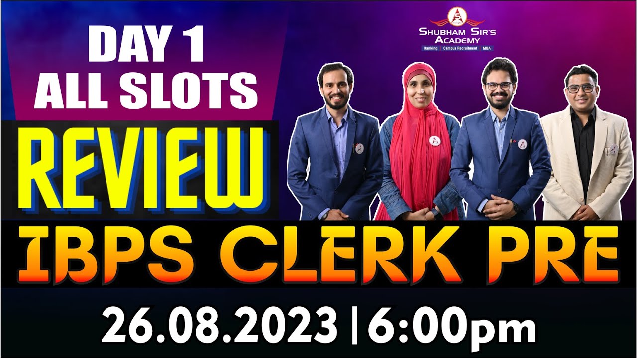 Review | IBPS Clerk Pre | Day 1 All Slot | Team SSA 26.08.2023