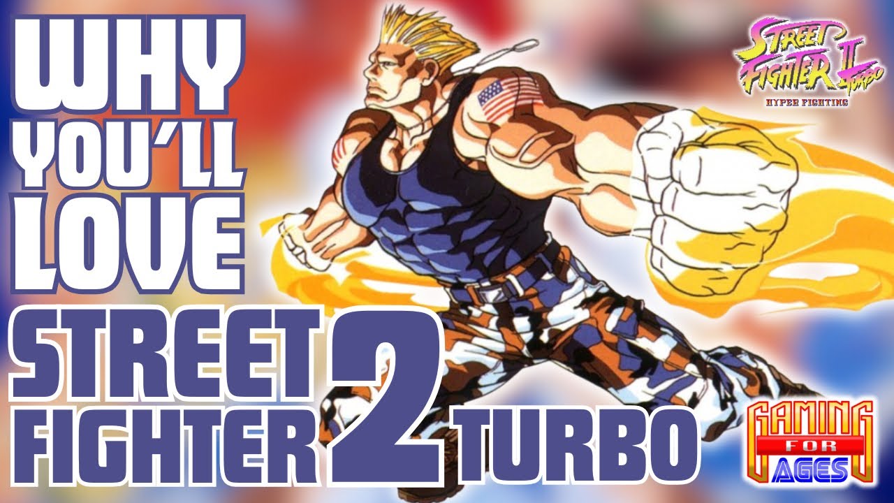 Why You'll LOVE … Street Fighter 2 Turbo!!!
