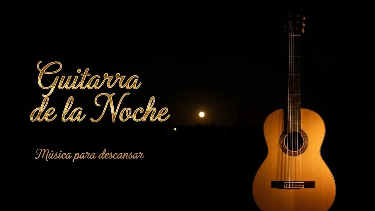 Cuando el Corazón Busca Silencio y Calma 🌙 Spanish Guitar