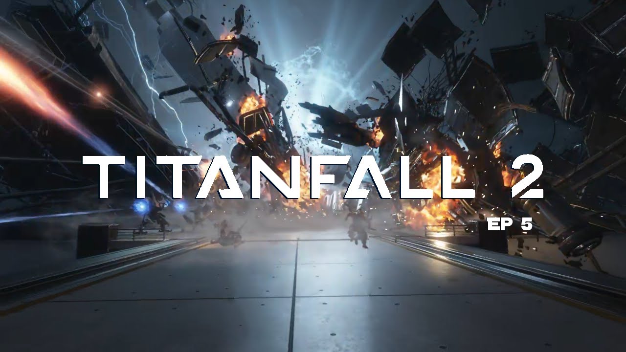 Effect and Cause | Titanfall 2 Ep. 5