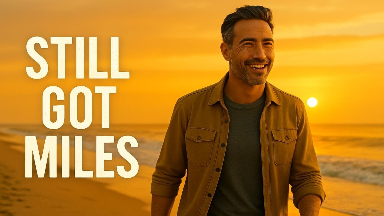 I'm Not Done Yet (Still Got Miles) — For Anyone Starting Over Again