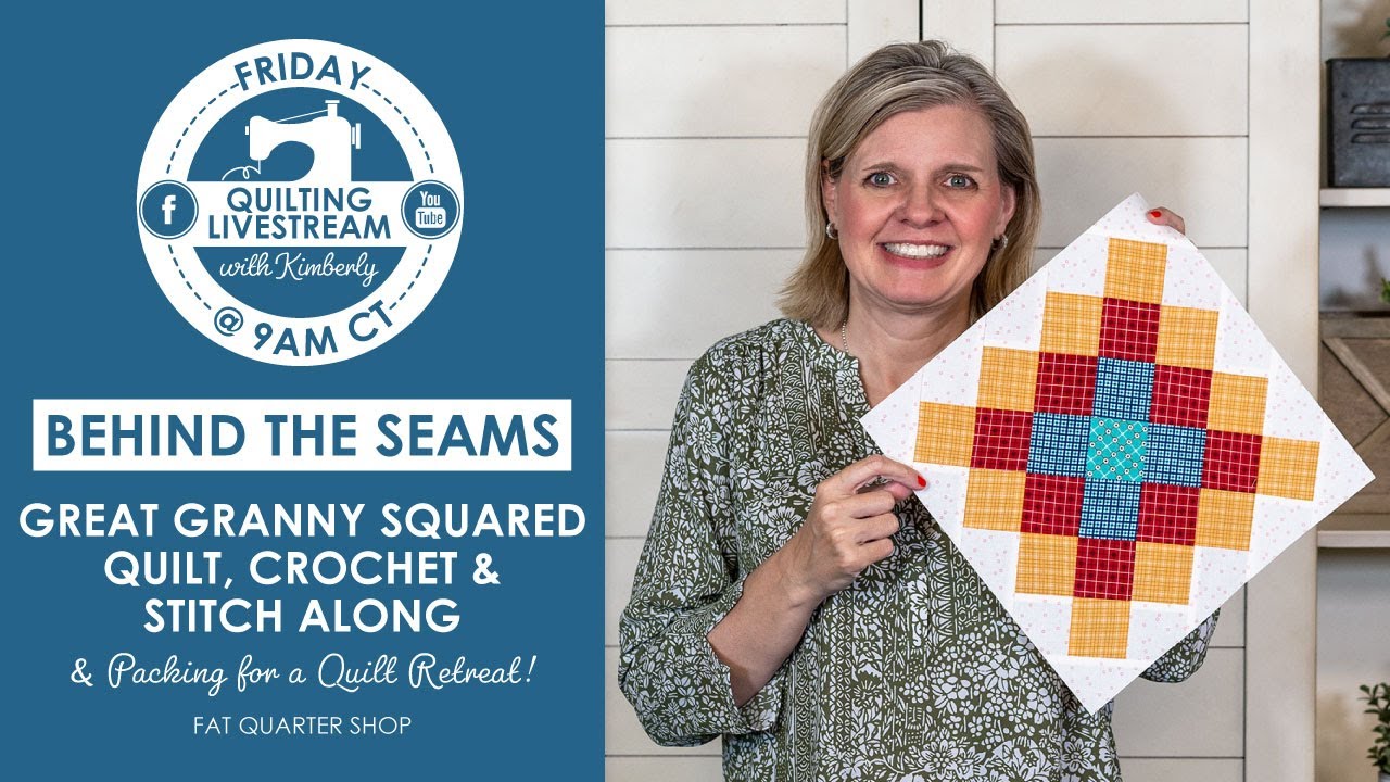 LIVE: Great Granny Squared Quilt, Crochet & Stitch Along & Packing for a Retreat! - Behind the Seams
