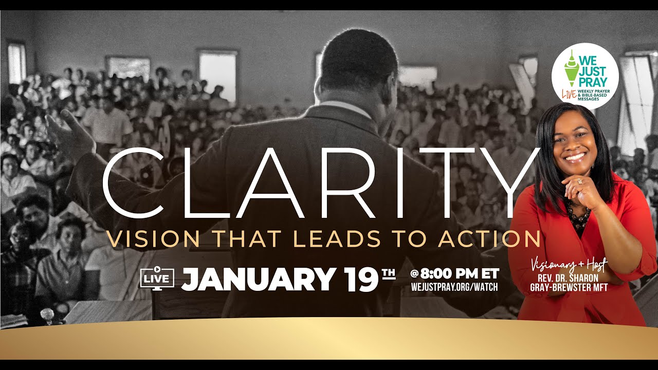 We Just Pray "Clarity for the Call" MLK Day | Rev Dr Sharon Brewster MFT