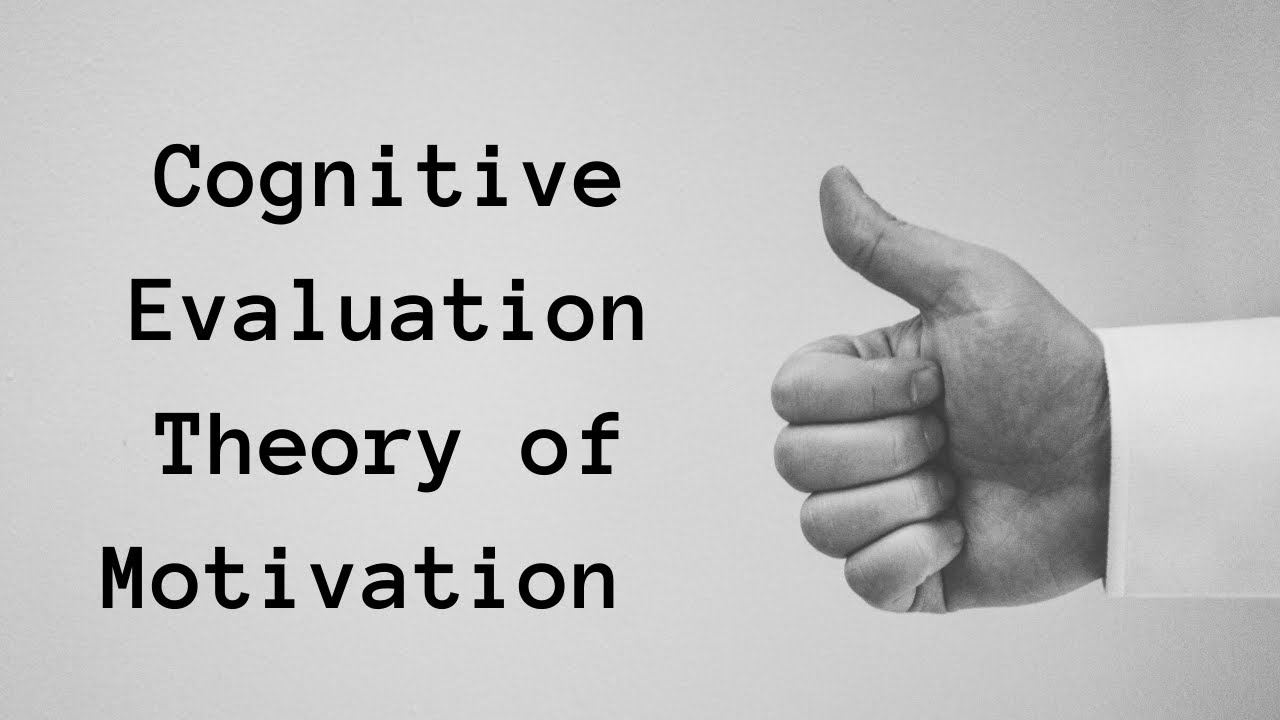 Cognitive Evaluation Theory of Motivation | Intrinsic vs Extrinsic Motivation