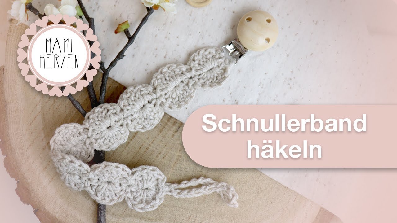Schnullerband häkeln - super EASY auch für Anfänger