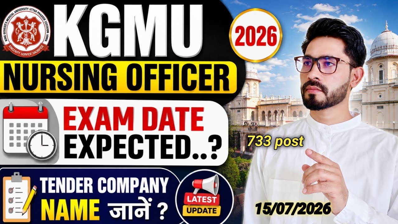 KGMU Nursing Officer 2026 | Expected Exam Date 🗓️ | Tender Company Name | Latest Recruitment Update