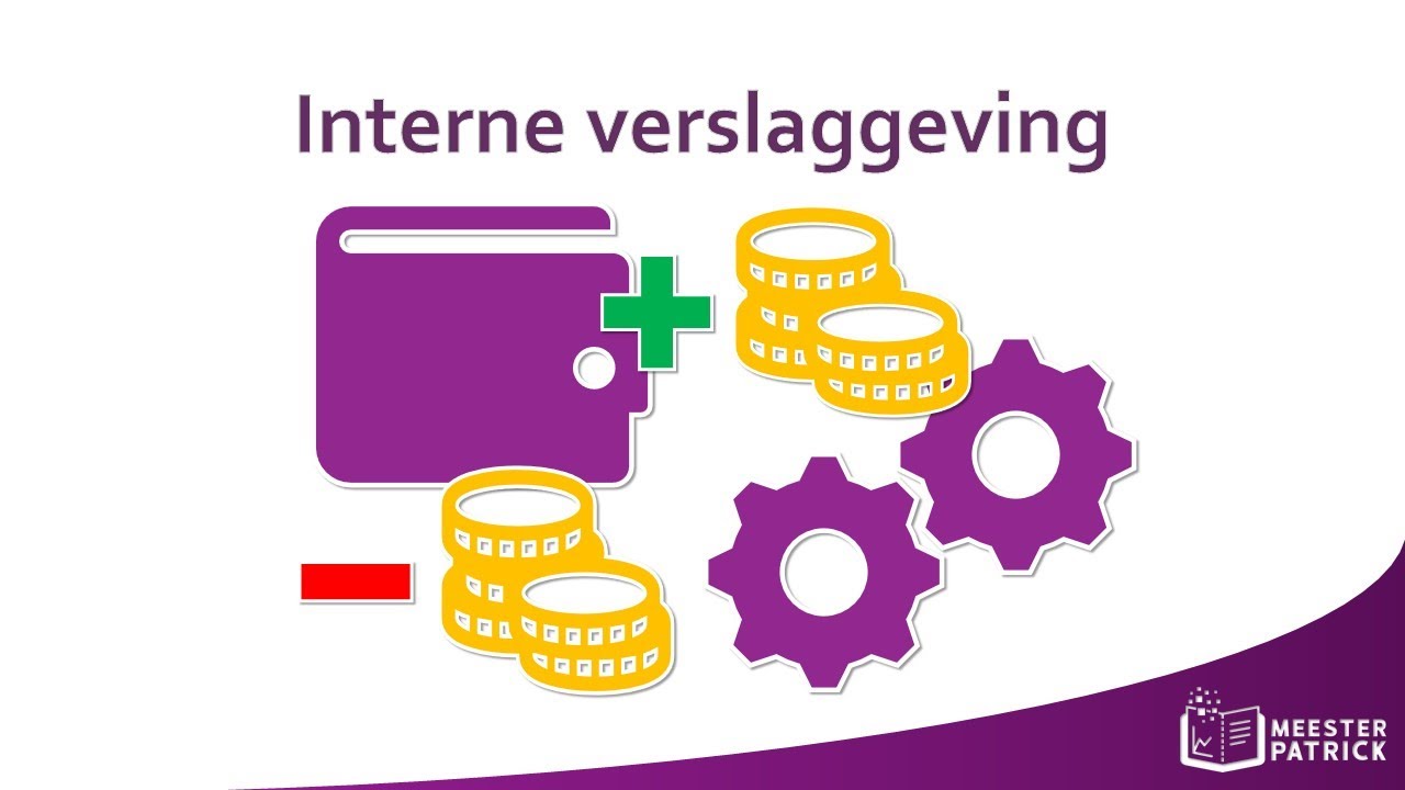 Interne verslaggeving | Bedrijfseconomie