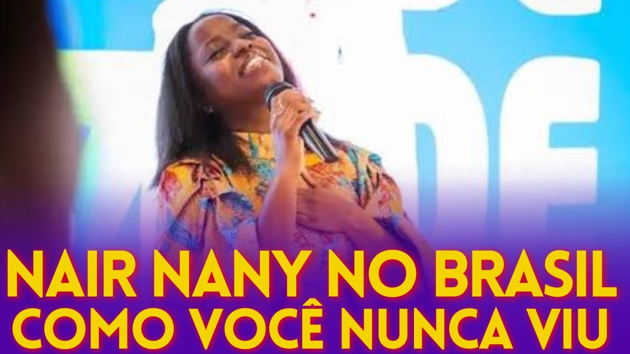 NAIR NANY NO BRASIL EM ADORAÇÃO PROFUNDA - SÃO LUIS DO MARANHÃO E SÃO PAULO