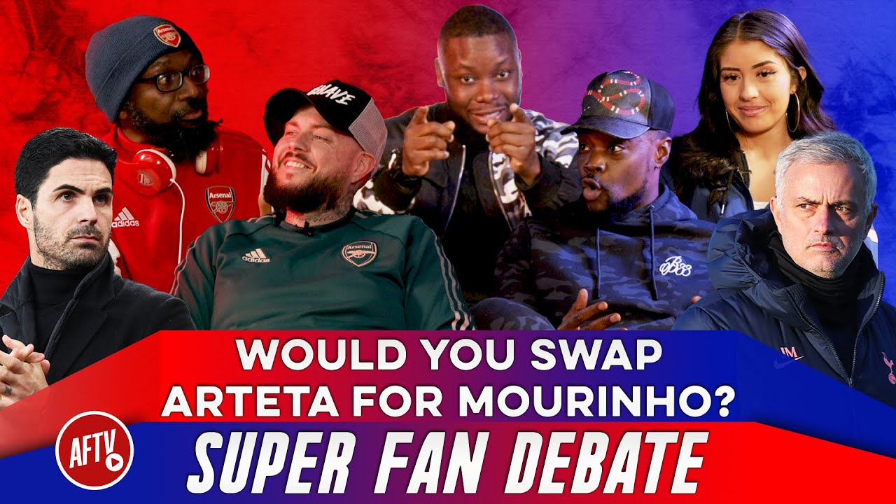 Would You Swap Arteta for Mourinho? | Super Fan Debate (Ft DT, Ty, Expressions, Mel & Joel)