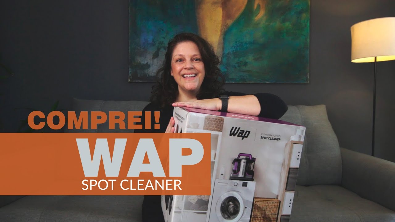 COMPREI - extratora WAP SPOT CLEANER - Será que vale a pena?