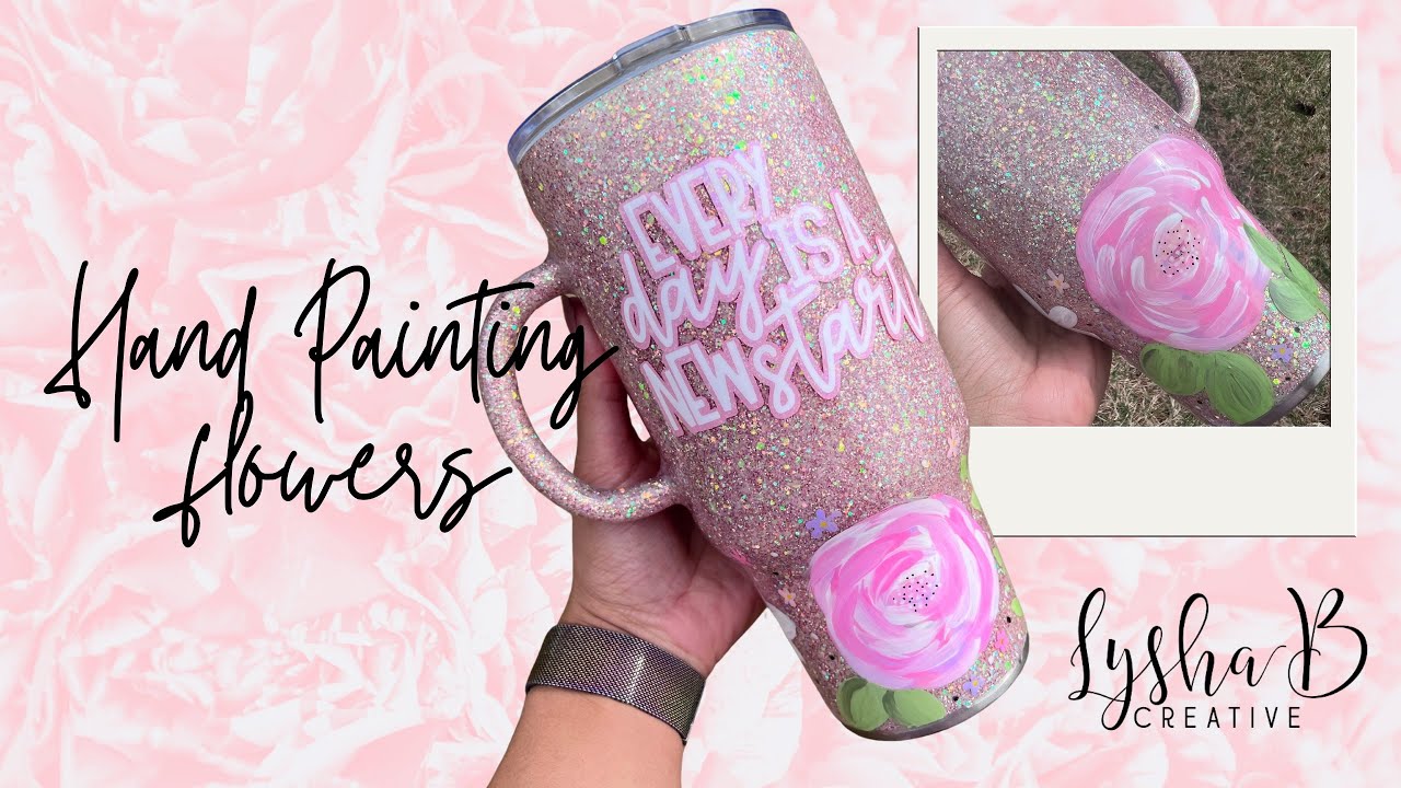 Lets Try hand painted florals again! How to paint flowers on a tumbler, Simple Mothers day design