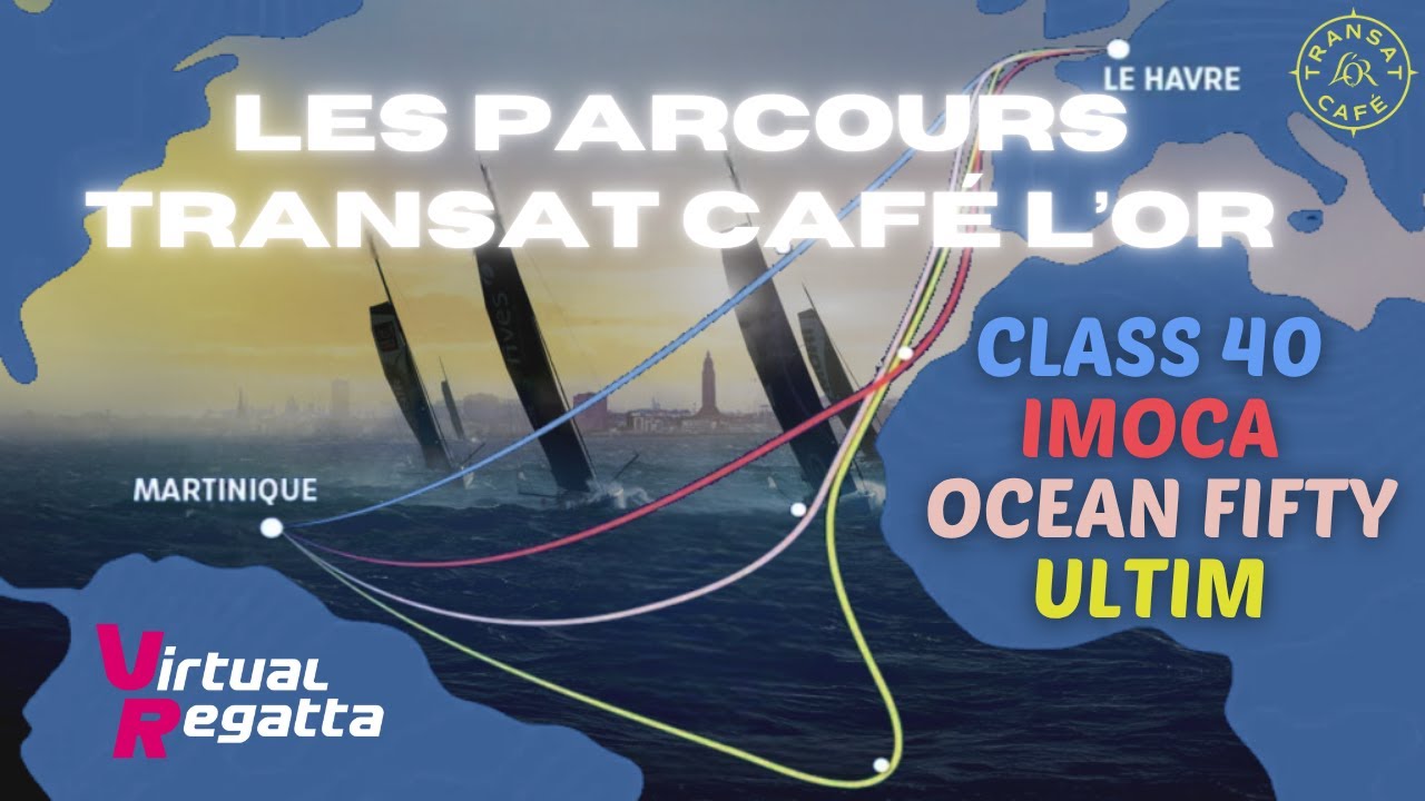 VIRTUAL REGATTA: TOUT SAVOIR SUR LES DIFFÉRENTS PARCOURS DE LA TRANSAT CAFÉ L'OR  2025