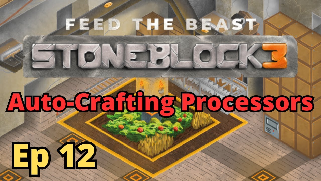 StoneBlock 3 Ep 12 - Auto-Crafting Processors