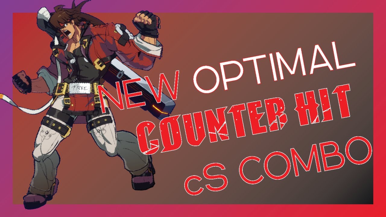 [GGST] NEW SOL OPTIMAL CH C.S COMBO - MORE DAMAGE + METER + CORNER CARRY + SAUCE