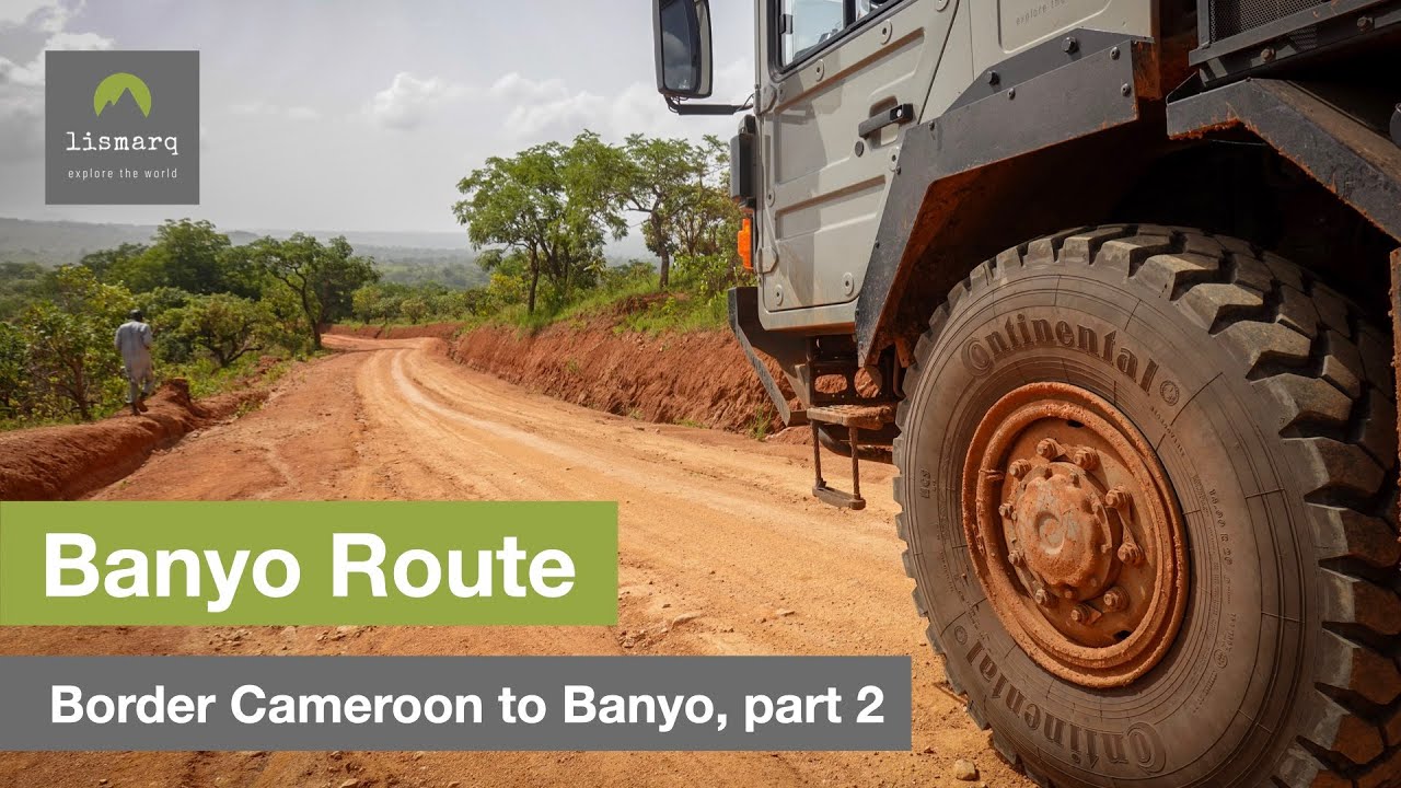Overlanding From Nigeria to Cameroon: A Journey Through Africa's Heart. Part 2, to Banyo