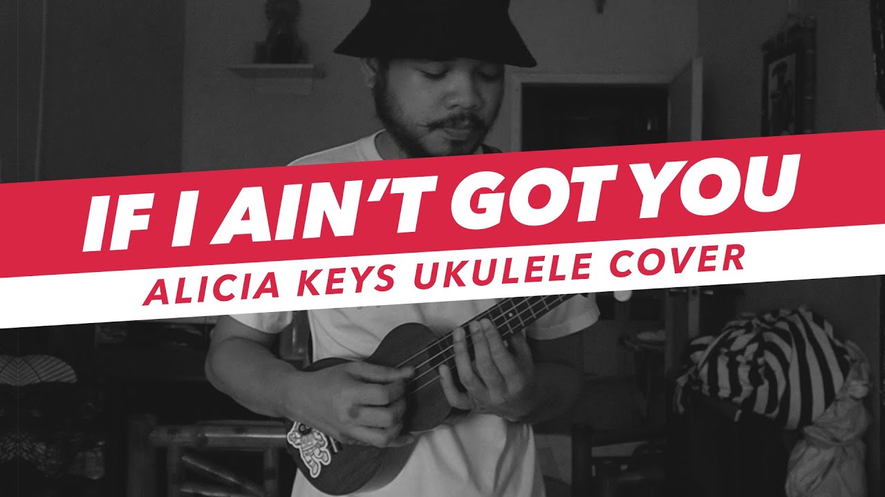 Alicia Keys - If I Aint Got You | Ukulele Cover