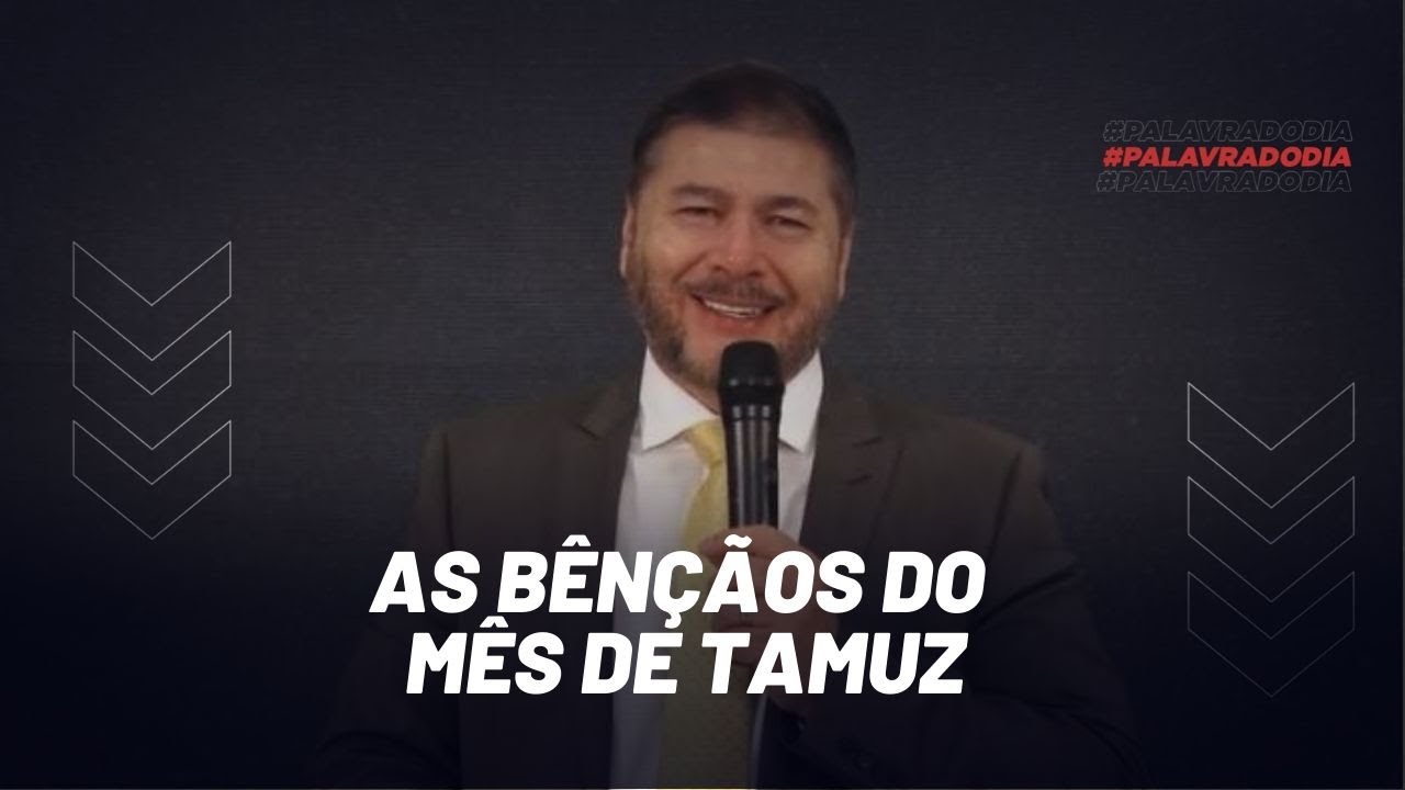 As bênçãos do mês de Tamuz
