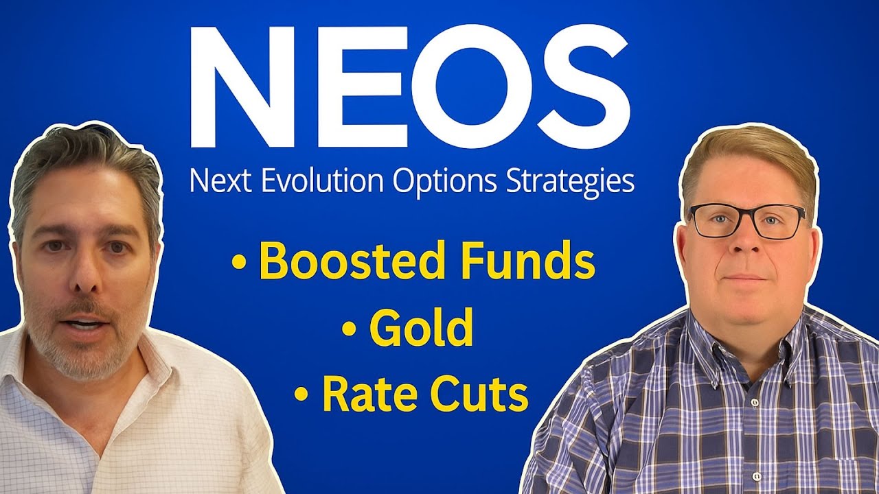NEOS ETFs Interview: What Rate Cuts, Gold, and Boosted Funds Mean for Investors