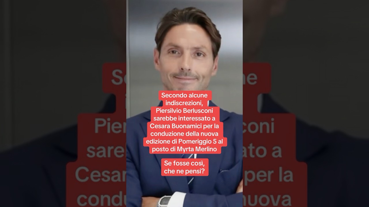 Piersilvio Berlusconi vorrebbe Cesara Buonamici alla conduzione di Pomeriggio 5