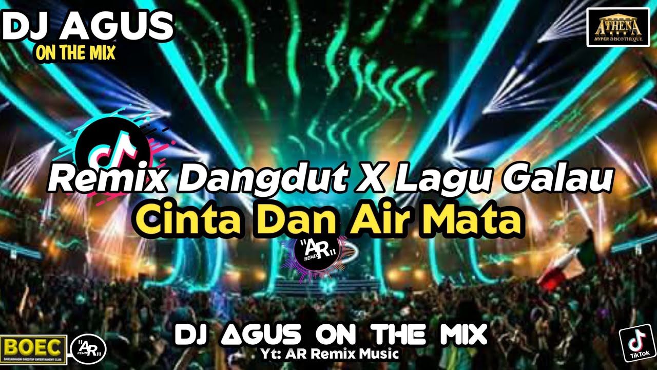 DJ AGUS TERBARU || REMIX DANGDUT X LAGU GALAU || SOND FYP TIKTOK FULL BASS 2025 CINTA DAN AIR MATA