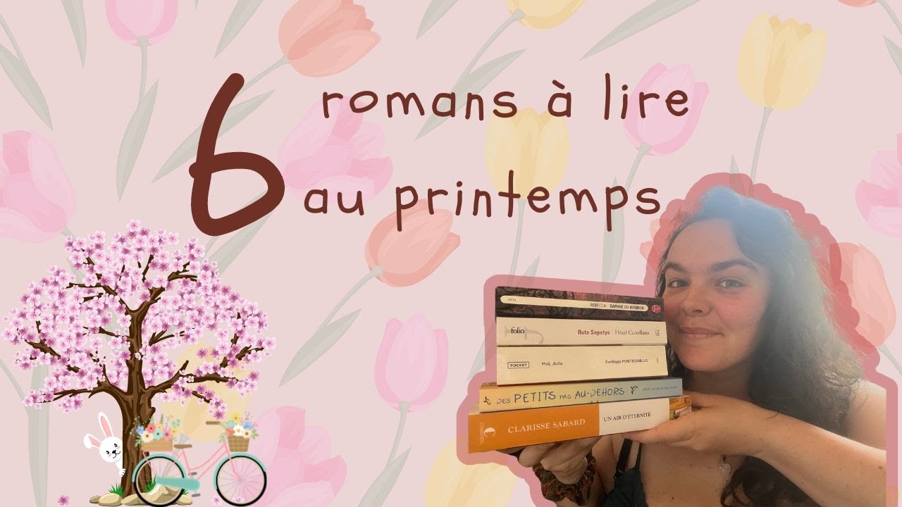 6 romans à lire au printemps !