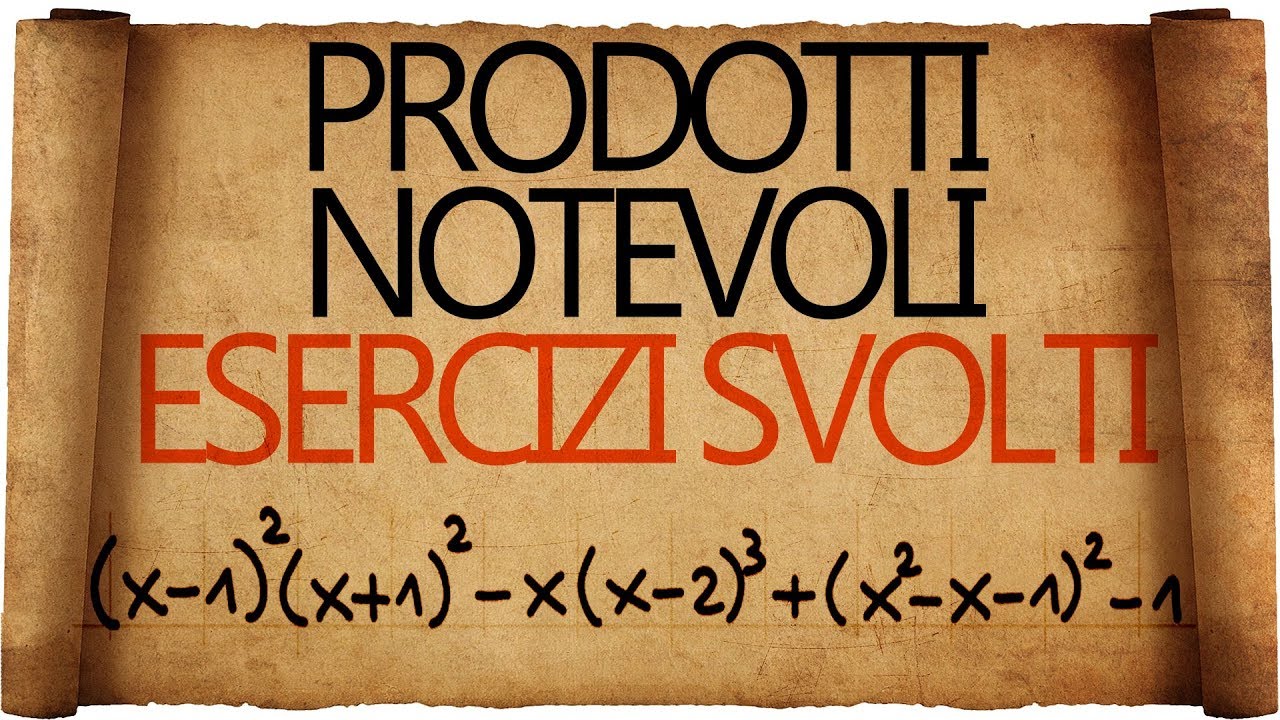 Prodotti Notevoli Esercizi Svolti