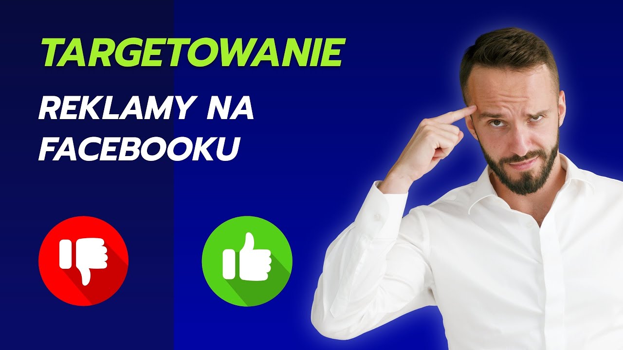 Targetowanie Reklam na Facebooku dla Początkujących 2024? &ndash; Proste Kroki, by Sprzedawać Więcej