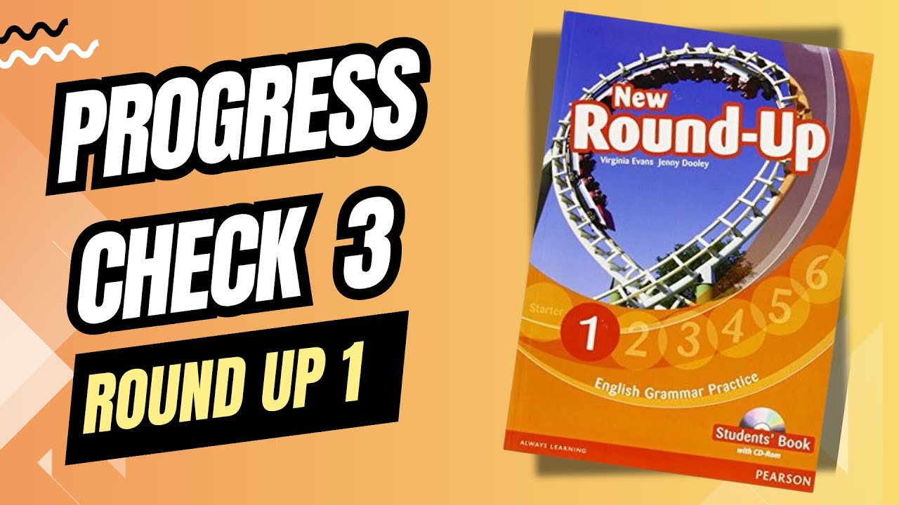 Round Up 1- Progress Check 3 - AZE