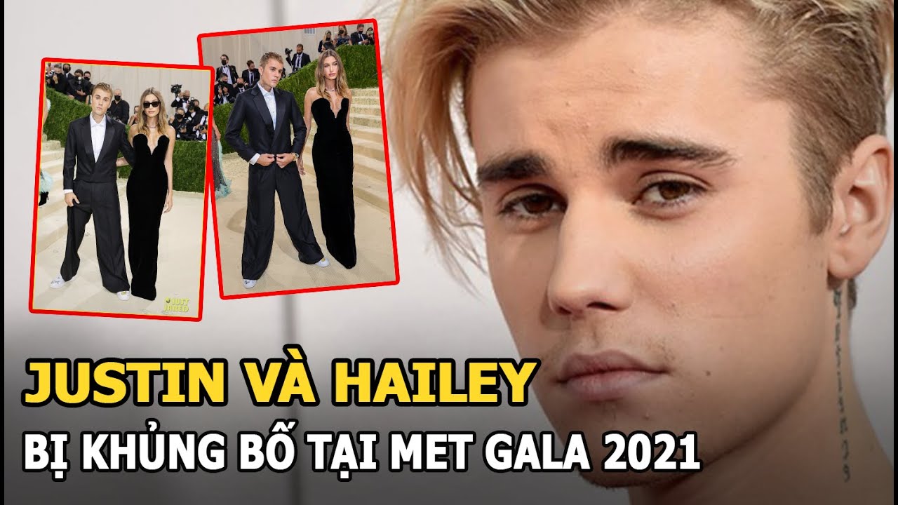 Justin Bieber và Hailey bị fan Selena Gomez “kiếm chuyện” tại Met Gala 2021