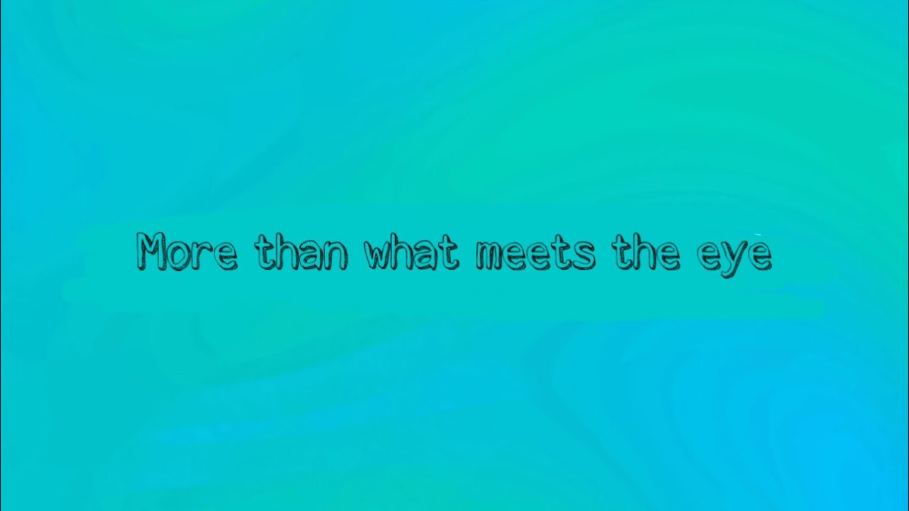 More than what meets the eye 