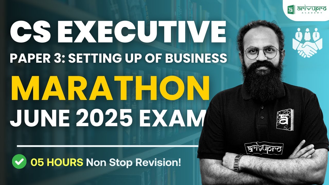 CS Executive Marathon | Setting Up of Business | June 2025 | Complete Syllabus Breakdown | CS Sai
