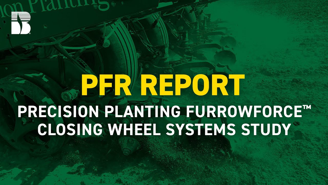 Precision Planting FurrowForce™ - Closing Wheel Systems Study | Beck's PFR Report