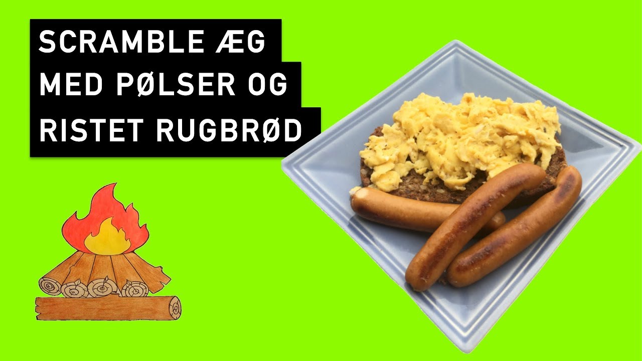 Scramble &aelig;g med p&oslash;lser og ristet rugbr&oslash;d - Trangia mad