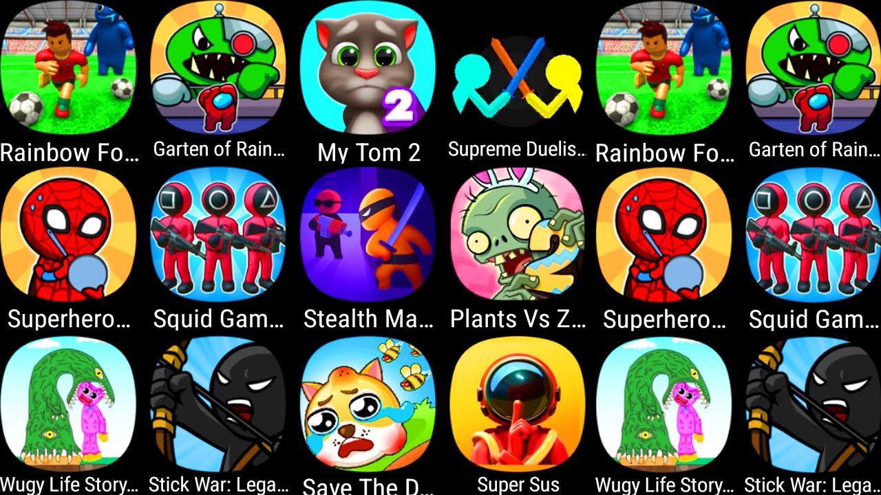 Squid Game 456,Wugy Life Story,Stealth Master,Supreme Duelist,Save The Dog,My Talking Tom,Super Sus.