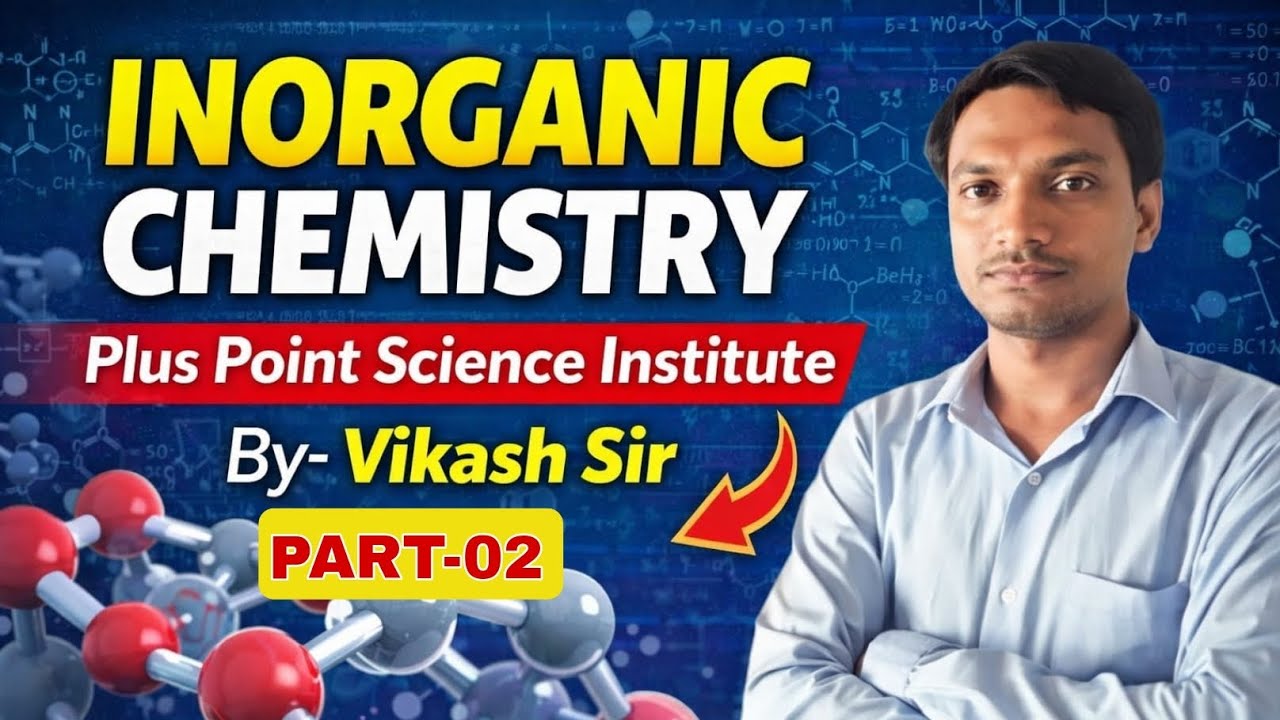 |INORGANIC CHEMISTRY|PART-02| CLASS-12TH| BY-VIKASH SIR|