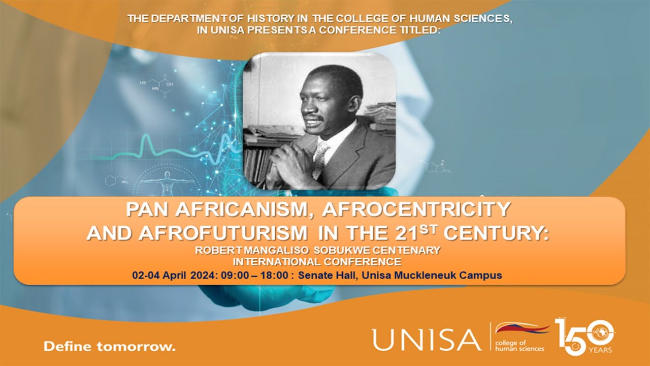 PAN AFRICANISM, AFROCENTRICITY AND AFROFUTURISM IN THE 21ST CENTURY: CONFERENCE  DAY 3