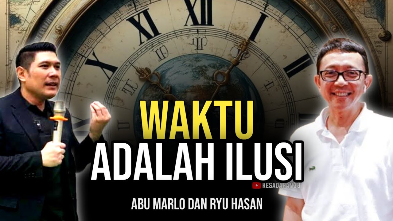 🔴 WAKTU ADALAH ILUSI PENJELASAN DALAM KACAMATA SAINS