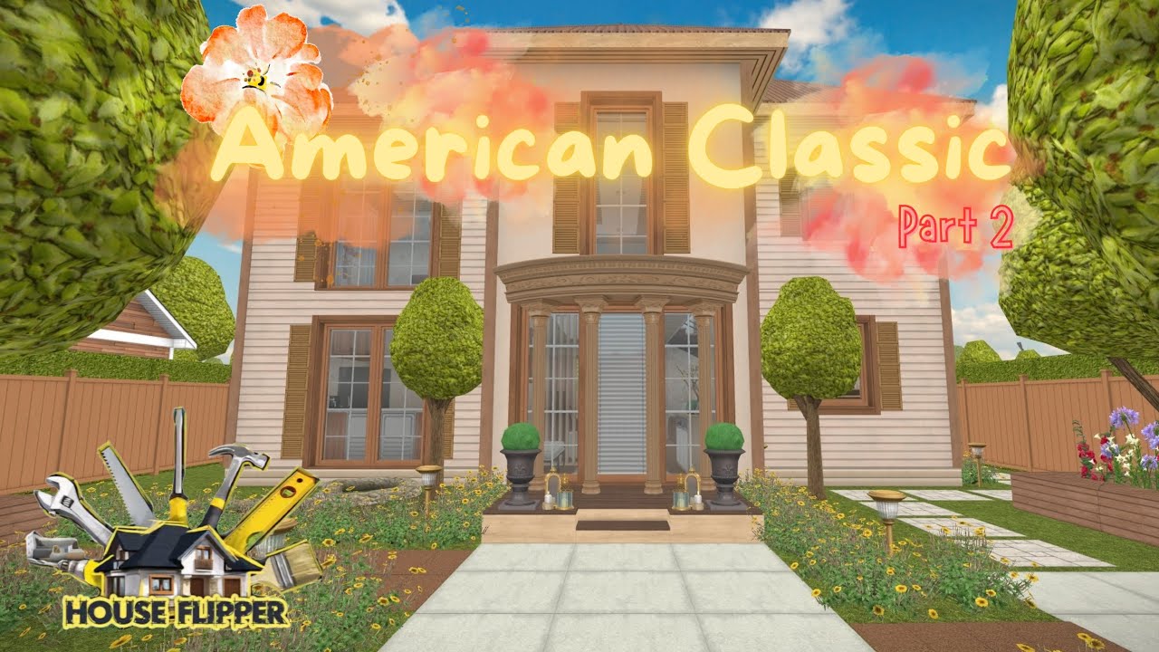 AMERICAN CLASSIC (PART 2) ✨️ || HOUSE FLIPPER MOBILE