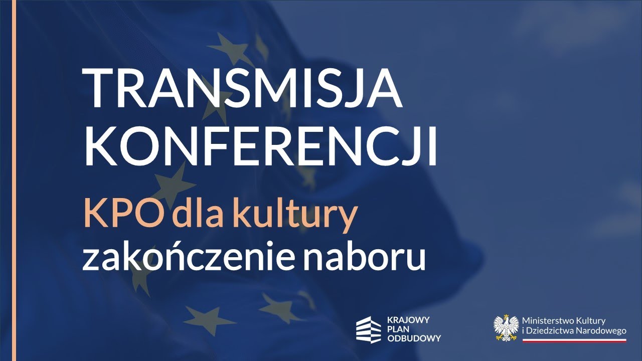 Nabór do KPO dla kultury zakończony. 💸🇪🇺 Co dalej? - briefing prasowy