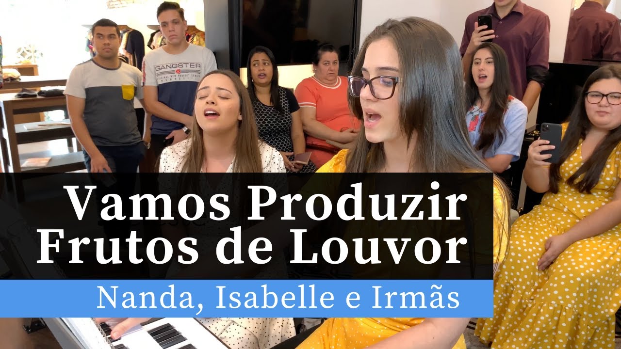 Vamos Produzir Frutos de Louvor | Hino 74 H5 CCB | Órgão e Canto (Nanda, Isabelle e Irmãs)